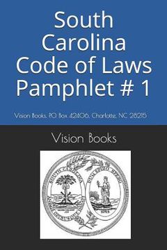 portada South Carolina Code of Laws Pamphlet # 1 (en Inglés)