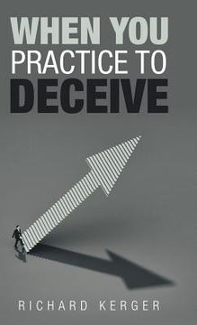 portada When You Practice to Deceive (en Inglés)