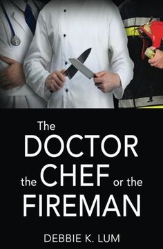 portada The Doctor, the Chef or the Fireman (en Inglés)