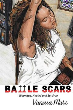 portada Battle Scars: Wounded, Healed and set Free (en Inglés)