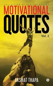 portada Motivational Quotes - Vol. 2: Collection of Healthy Quotes (en Inglés)
