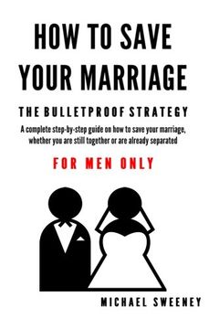 portada How to Save Your Marriage: The Bulletproof Strategy: For men Only 