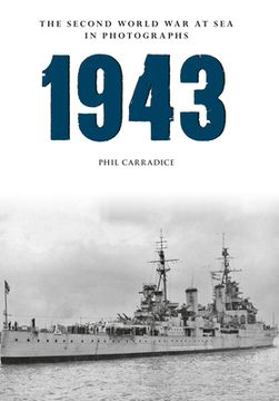 portada 1943 the Second World War at Sea in Photographs (en Inglés)