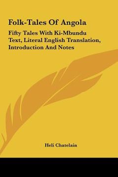 portada folk-tales of angola: fifty tales with ki-mbundu text, literal english translationfifty tales with ki-mbundu text, literal english translati (in English)