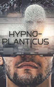 portada Hypno-Planticus: An Alien Invasion Metaphysical Science Fiction (in English)