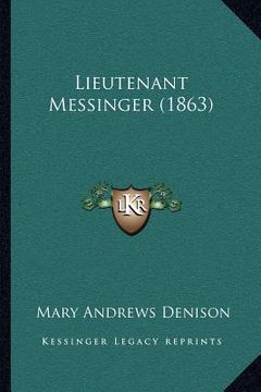 portada lieutenant messinger (1863) (in English)