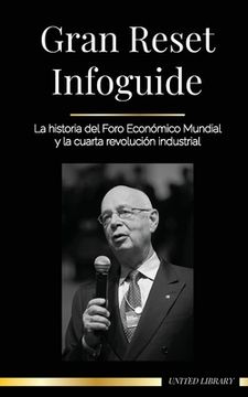 portada Gran Reset Infoguide: La historia del Foro Económico Mundial y la cuarta revolución industrial (in Spanish)