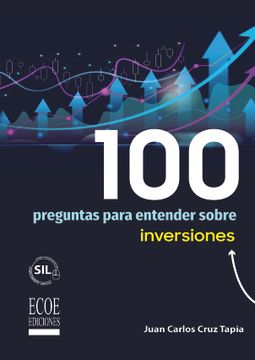 portada 100 Preguntas Para Entender Sobre Inversiones (in Spanish)