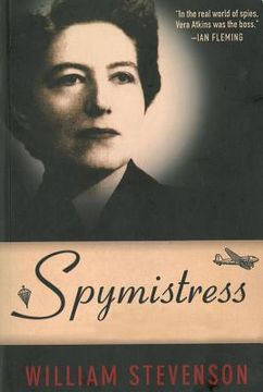 portada spymistress: the true story of the greatest female secret agent of world war ii