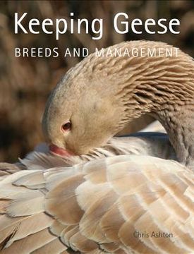 portada Keeping Geese: Breeds and Management (en Inglés)