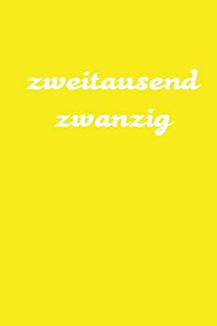 portada Zweitausend Zwanzig: Taschenkalender 2020 a5 Gelb (en Alemán)
