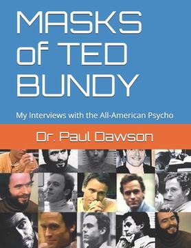portada MASKS of TED BUNDY: My Interviews with the All-American Psycho (en Inglés)