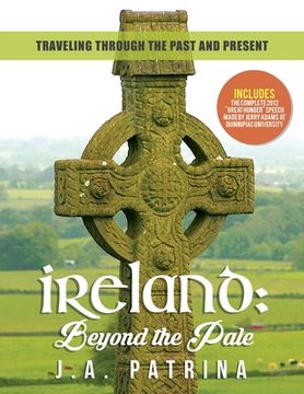 portada Ireland: Beyond the Pale: Traveling Through Past and Present (en Inglés)