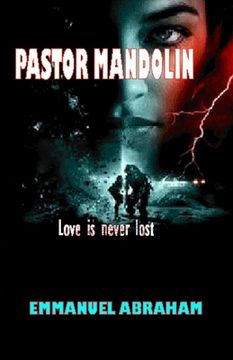 portada Pastor Mandolin: Love is never lost. (in English)