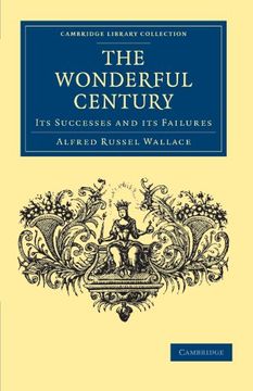 portada The Wonderful Century: Its Successes and its Failures (Cambridge Library Collection - British and Irish History, 19Th Century) (en Inglés)