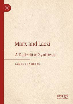 portada Marx and Laozi: A Dialectical Synthesis (en Inglés)