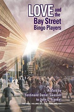 portada Love and the Bay Street Bingo Players: The Final Volume of a Two-Part Trilogy