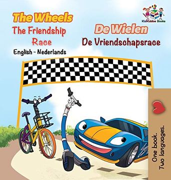 portada The Wheels the Friendship Race: English Dutch Bilingual (en Dutch)