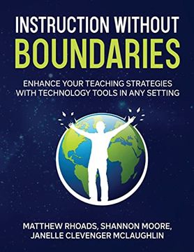 portada Instruction Without Boundaries: Enhance Your Teaching Strategies With Technology Tools in any Setting 