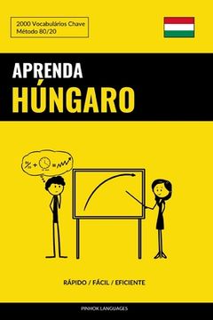 portada Aprenda Húngaro - Rápido / Fácil / Eficiente: 2000 Vocabulários Chave