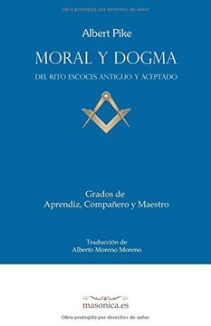 portada Grados de Aprendiz, Compañero y Maestro: Del Rito Escocés Antiguo y Aceptado (Moral y Dogma)