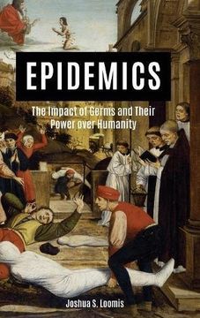 portada Epidemics: The Impact of Germs and Their Power Over Humanity