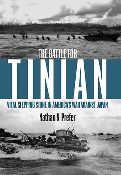 portada The Battle for Tinian: Vital Stepping Stone in America's War Against Japan (en Inglés)