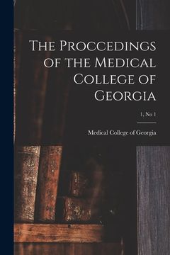 portada The Proccedings of the Medical College of Georgia; 1, no 1 (en Inglés)