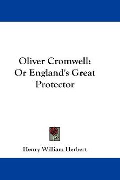 portada oliver cromwell: or england's great protector (en Inglés)