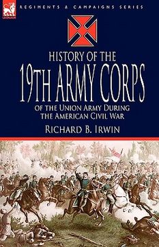 portada history of the 19th army corps of the union army during the american civil war