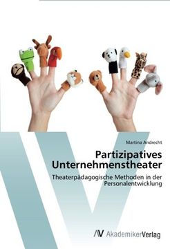 portada Partizipatives Unternehmenstheater: Theaterpädagogische Methoden in der Personalentwicklung