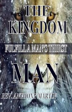 portada The Kingdom Man: FulFill A Man's Thirst (en Inglés)