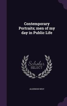portada Contemporary Portraits; men of my day in Public Life (en Inglés)