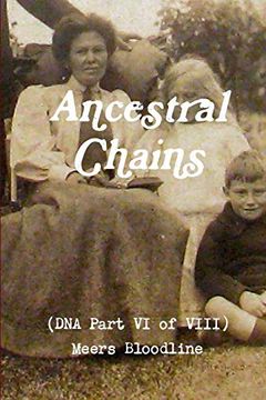 portada Ancestral Chains (Dna Part vi of Viii) Meers Bloodline (in English)