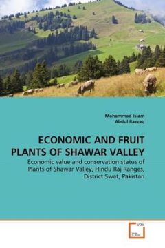 portada ECONOMIC AND FRUIT PLANTS OF SHAWAR VALLEY: Economic value and conservation status of Plants of Shawar Valley, Hindu Raj Ranges, District Swat, Pakistan
