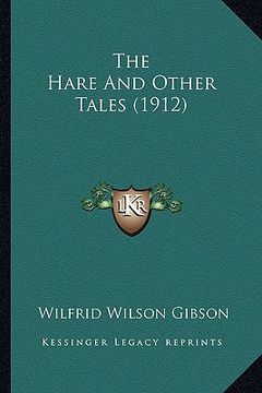 portada the hare and other tales (1912) the hare and other tales (1912) (in English)