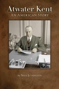 portada Atwater Kent: An American Story (en Inglés)