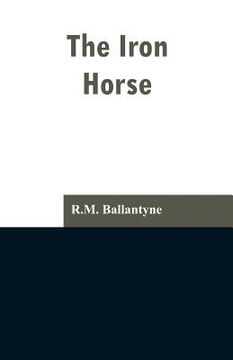 portada The Iron Horse (en Inglés)
