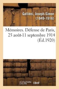 portada Mémoires. Défense de Paris, 25 Août-11 Septembre 1914 (in French)