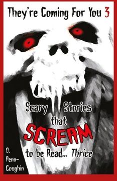 portada They're Coming For You 3: Scary Stories that Scream to be Read? Thrice (Volume 3)