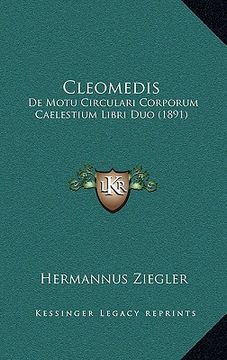 portada Cleomedis: De Motu Circulari Corporum Caelestium Libri Duo (1891) (in Latin)
