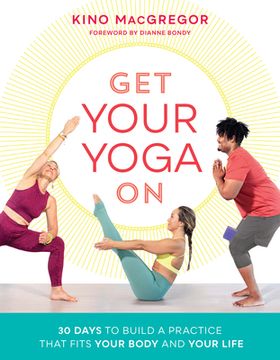 portada Get Your Yoga on: 30 Days to Build a Practice That Fits Your Body and Your Life (in English)