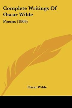 portada complete writings of oscar wilde: poems (1909) (en Inglés)