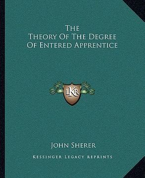portada the theory of the degree of entered apprentice (en Inglés)