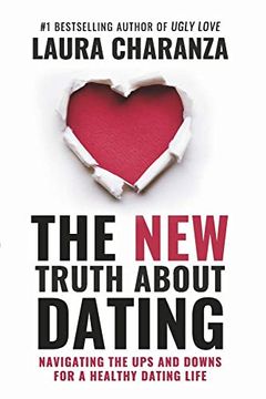 portada The new Truth About Dating: Navigating the ups and Downs for a Healthy Dating Life (en Inglés)