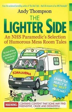 portada The Lighter Side. An nhs Paramedic's Selection of Humorous Mess Room Tales (en Inglés)