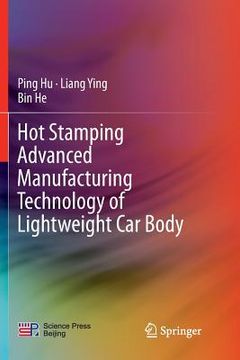 portada Hot Stamping Advanced Manufacturing Technology of Lightweight Car Body (en Inglés)