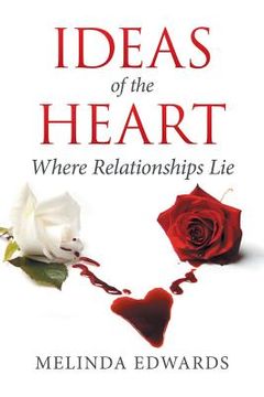 portada Ideas of the Heart: Where Relationships Lie (en Inglés)