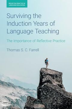 portada Surviving the Induction Years of Language Teaching: The Importance of Reflective Practice (Reflective Practice in Language Education) (en Inglés)