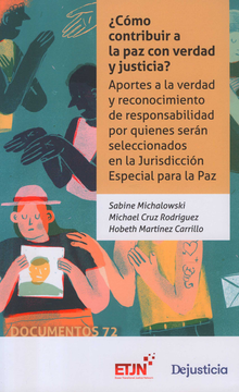 portada Como Contribuir A La Paz Con Verdad Y Justicia Aportes A La Verdad Y Reconocimiento De Responsabilidad (in Spanish)